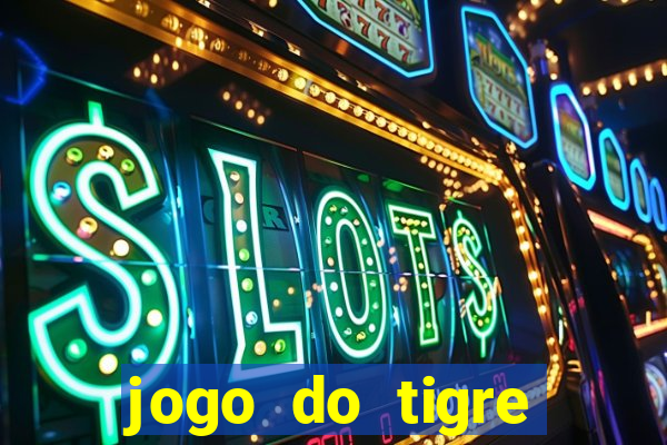 jogo do tigre bonus de cadastro